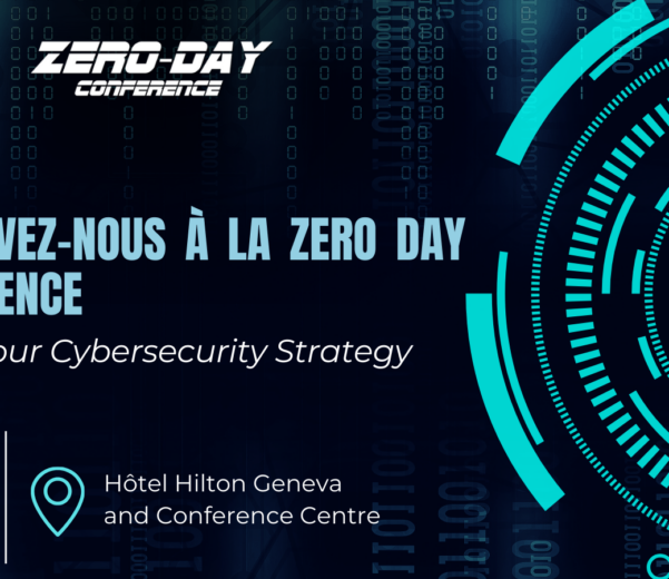 Rejoignez-nous les 9 et 10 avril 2025 pour la Zero-Day Conference, l'événement incontournable de la cybersécurité à Genève.