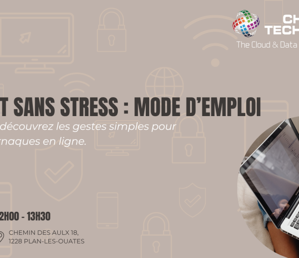 Internet sans stress : Mode d'emploi, atelier gratuit de sensibilisation à la cybersécurité et à la protection des données personnelles organisé par Cheops Technology Switzerland le 27 août 2026 à Plan-les-Ouates.